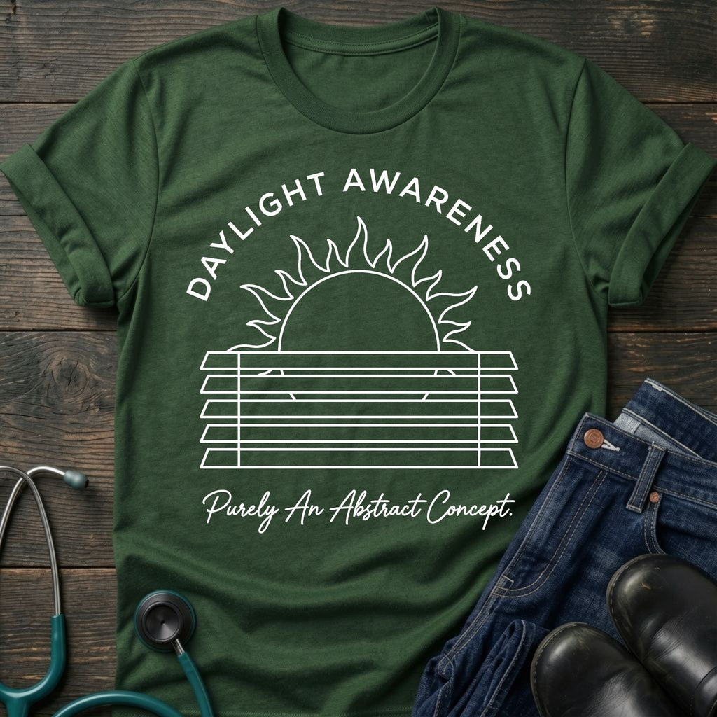 Daylight Awareness Nurse Tee — Purely an Abstract Concept