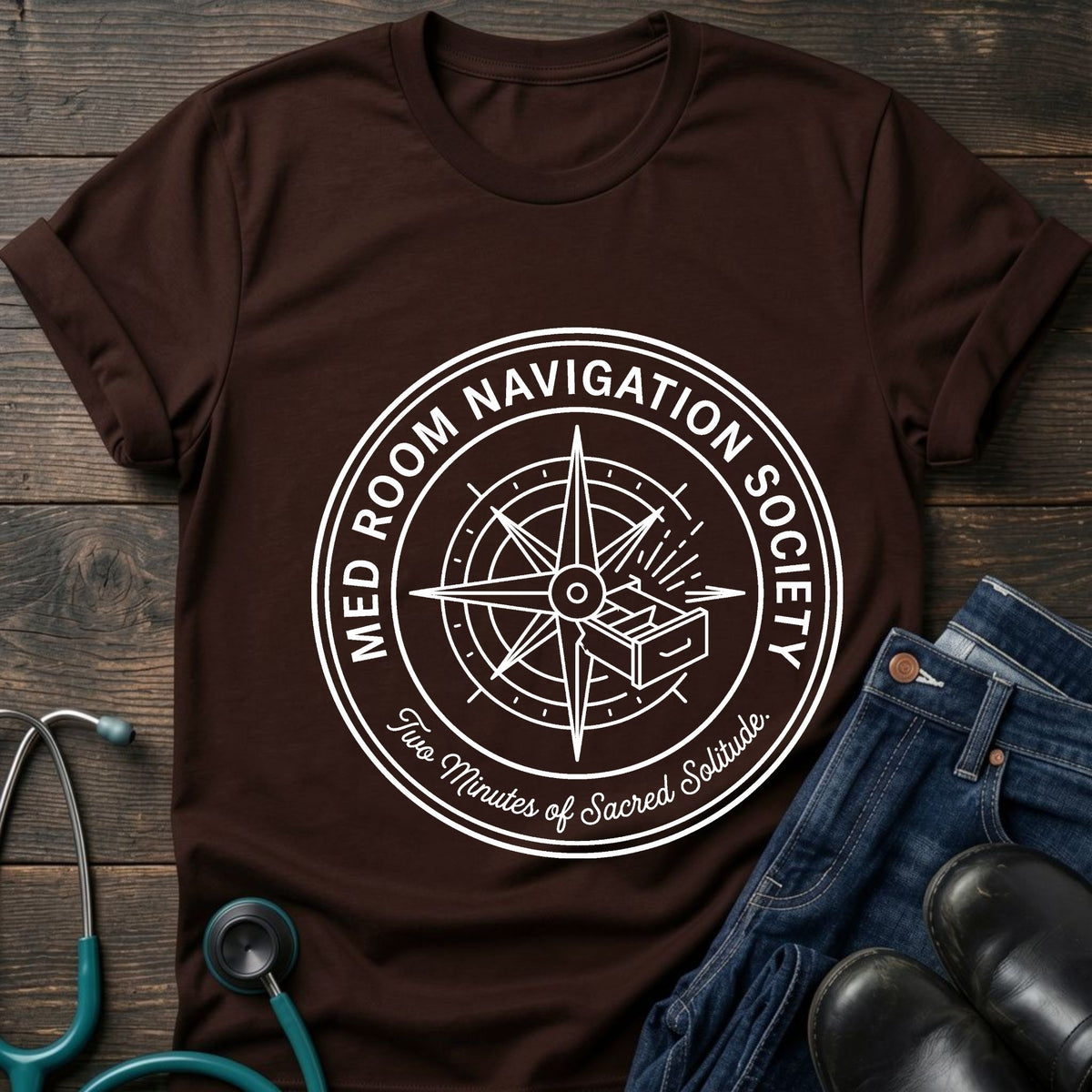 Med Room Navigation Society Nurse Tee — Two Minutes of Sacred Solitude