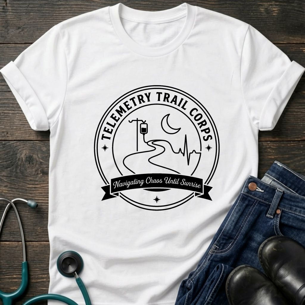Telemetry Trail Corps Nurse Tee — Navigating Chaos Until Sunrise