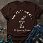 The 03:30 Ice Run Night Shift Nurse Tee — The Ultimate Placebo