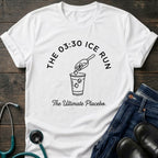 The 03:30 Ice Run Night Shift Nurse Tee — The Ultimate Placebo