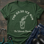 The 03:30 Ice Run Night Shift Nurse Tee — The Ultimate Placebo