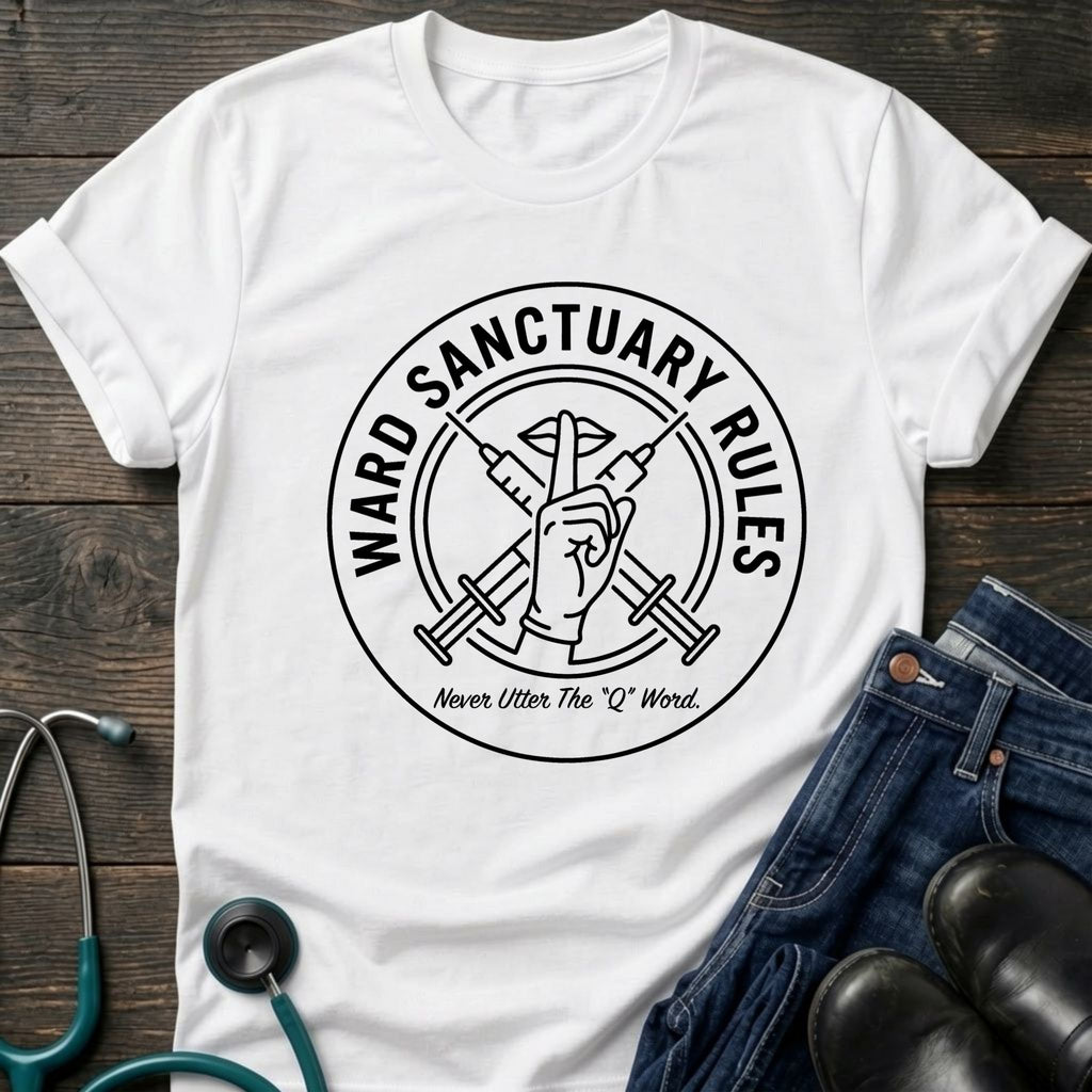 Ward Sanctuary Rules Nurse Tee