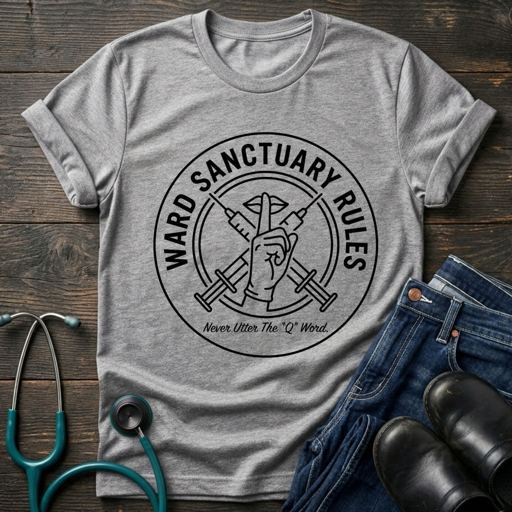 Ward Sanctuary Rules Nurse Tee