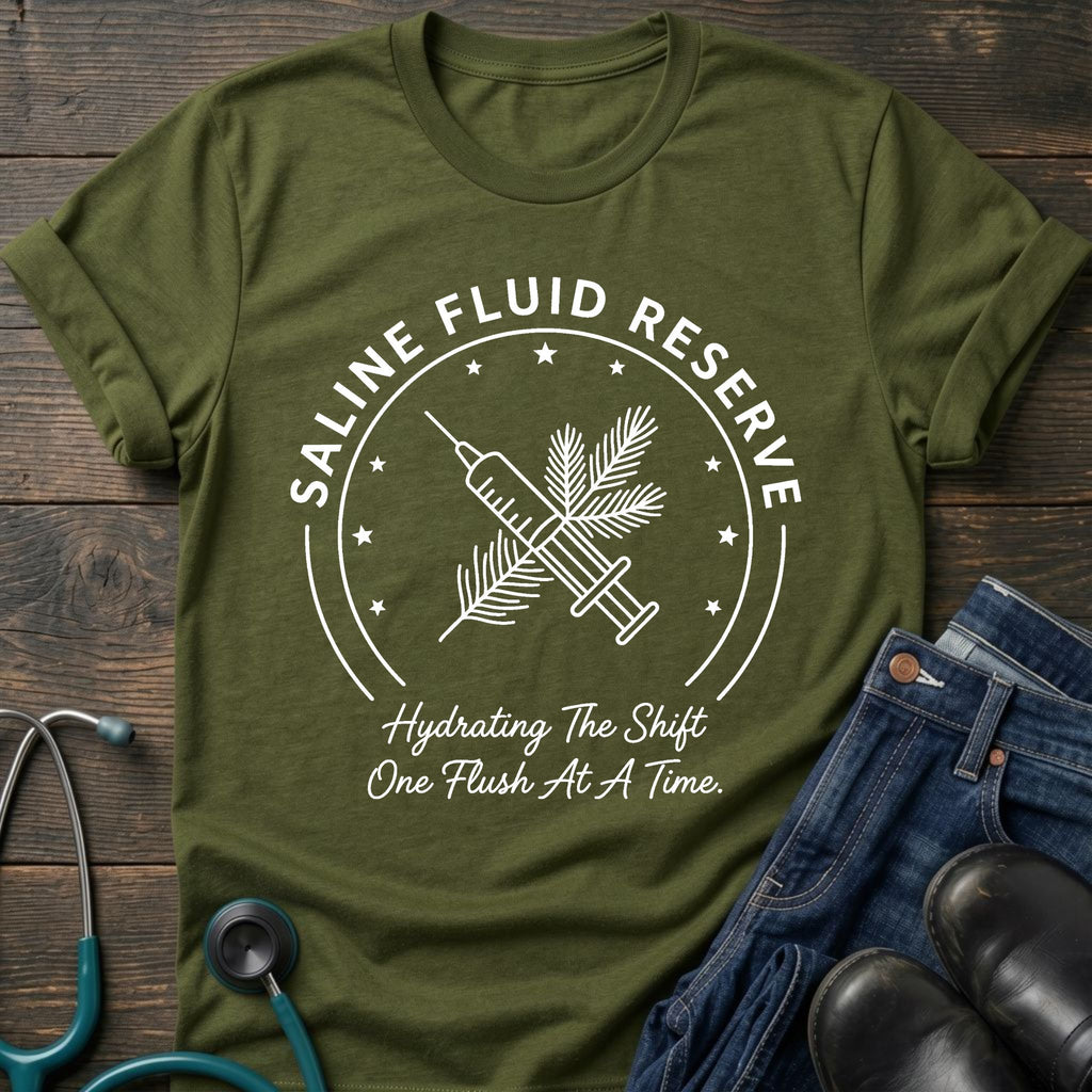 Saline Fluid Reserve Nurse Tee — Hydrating the Shift One Flush at a Time