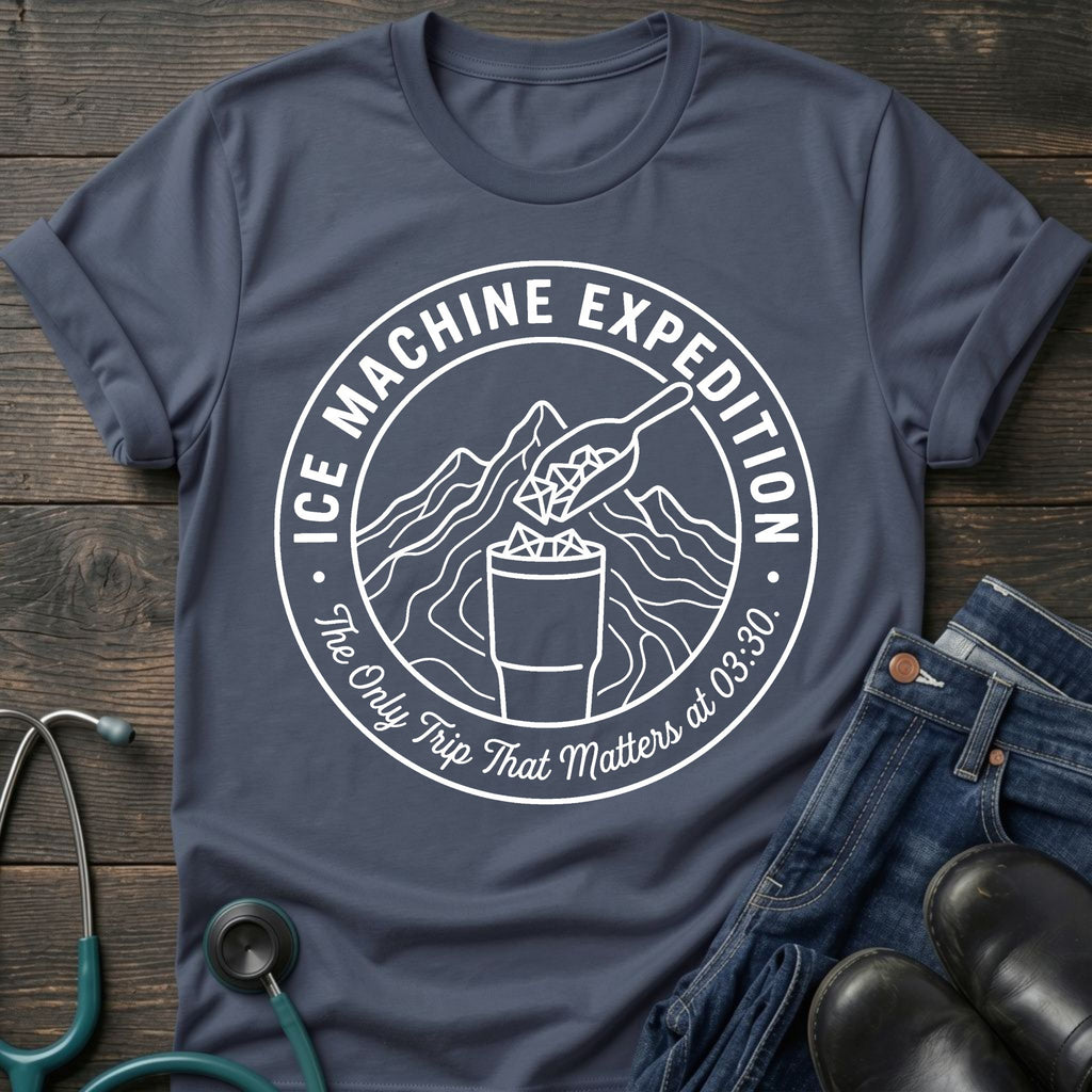 Ice Machine Expedition Night Shift Nurse Tee — The Only Trip That Matters at 03:00
