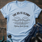 The 05:15 Slump Night Shift Nurse Tee — Fighting Eyelid Gravity