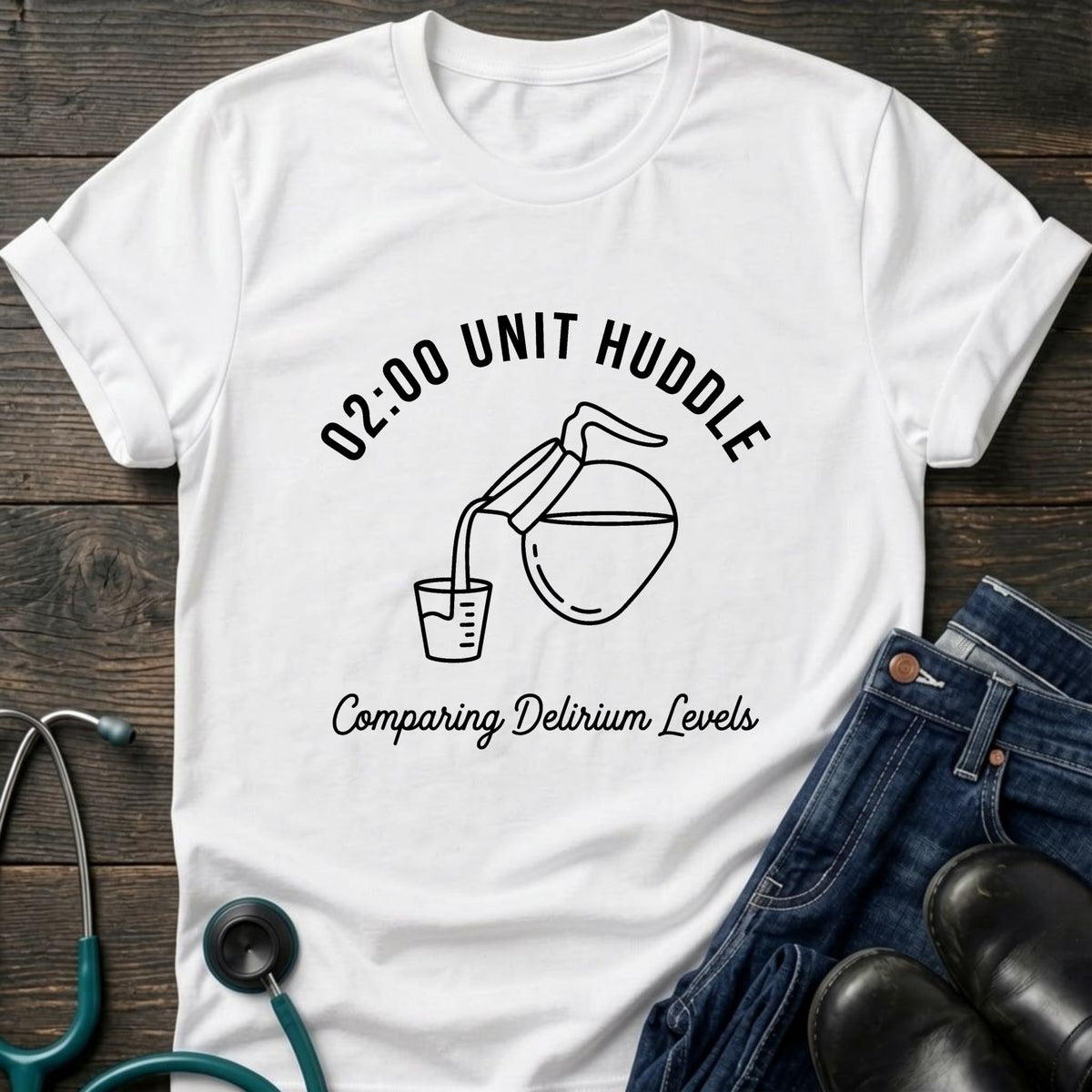 02:00 Unit Huddle Night Shift Nurse Tee — Comparing Delirium Levels