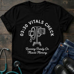 03:30 Vitals Check Night Shift Nurse Tee — Running Purely on Muscle Memory