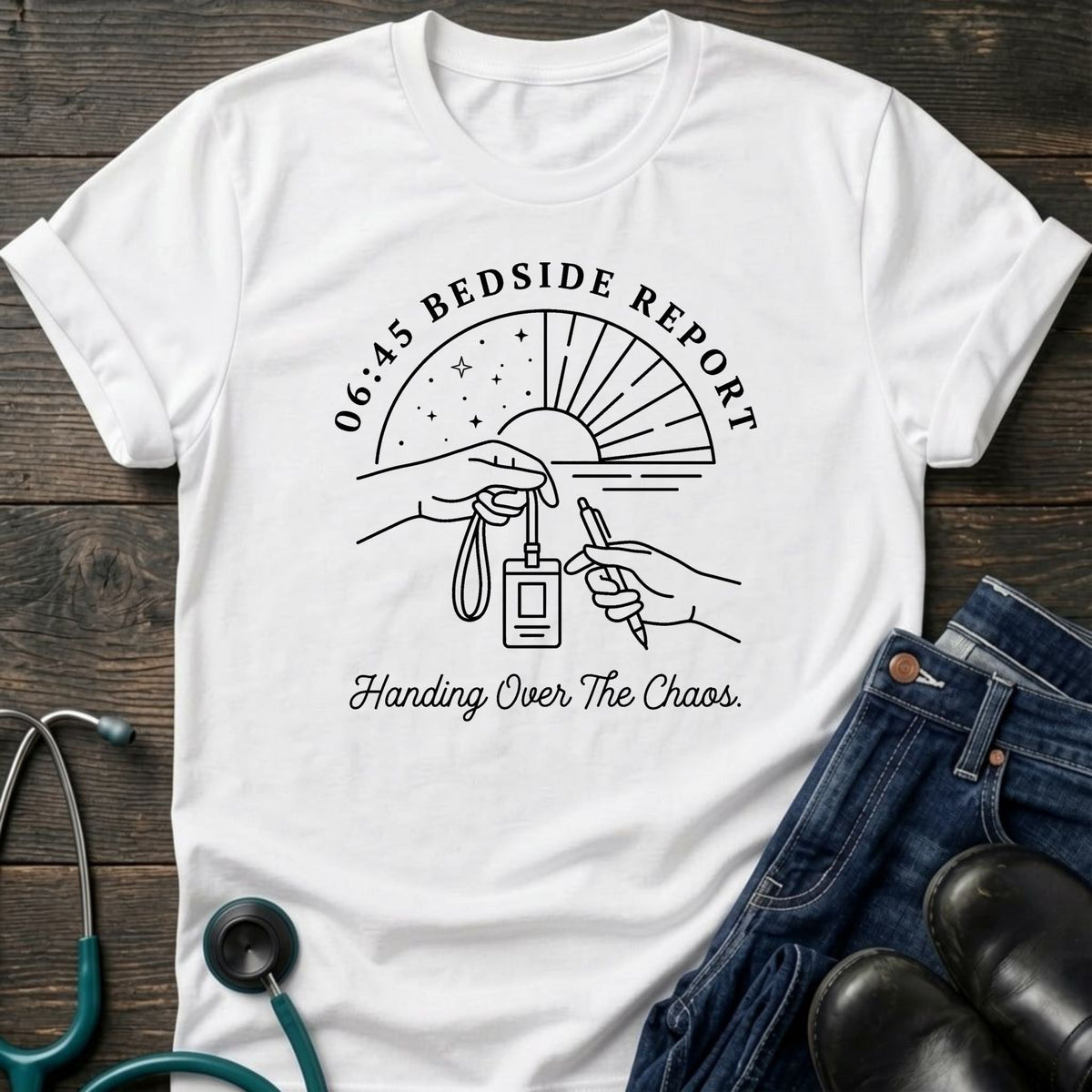 Bedside Report Nurse Tee — Handing Over the Chaos
