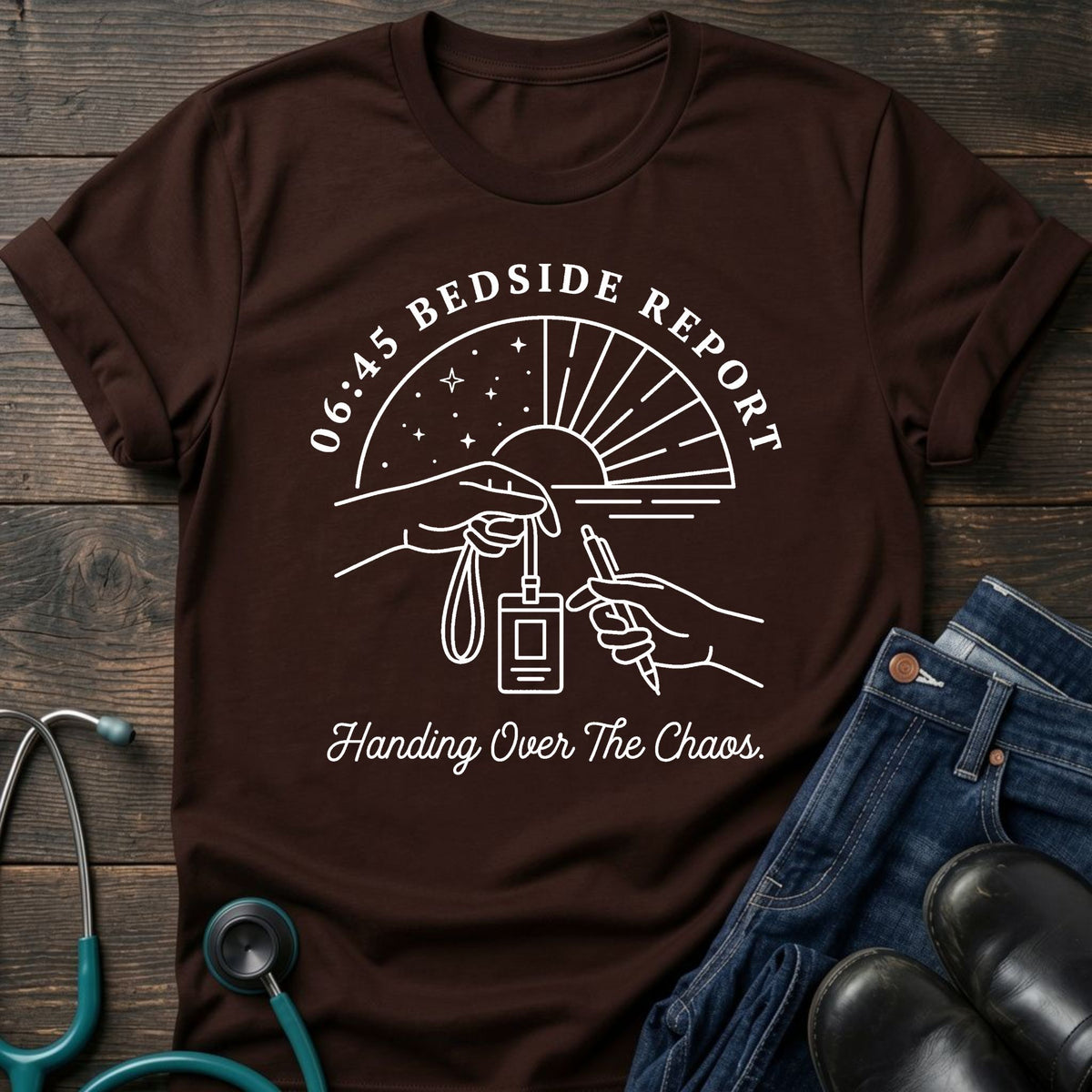 Bedside Report Nurse Tee — Handing Over the Chaos