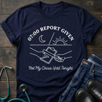 07:00 Report Given Night Shift Nurse Tee — Not My Circus Until Tonight