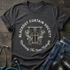 Blackout Curtain Society Night Shift Nurse Tee