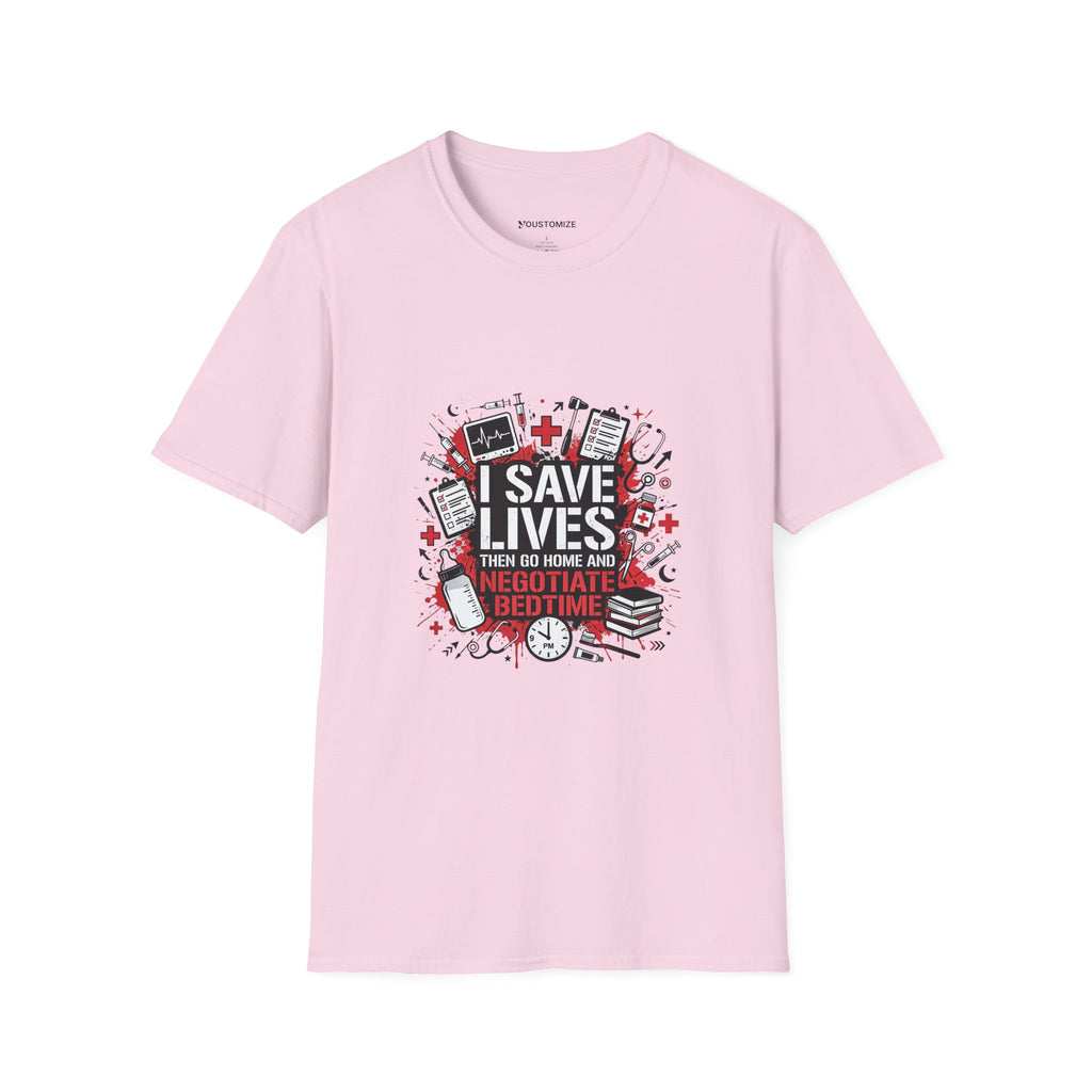 Nurse Mom T-Shirt — "I Save Lives, Then Go Home to Negotiate Bedtime"