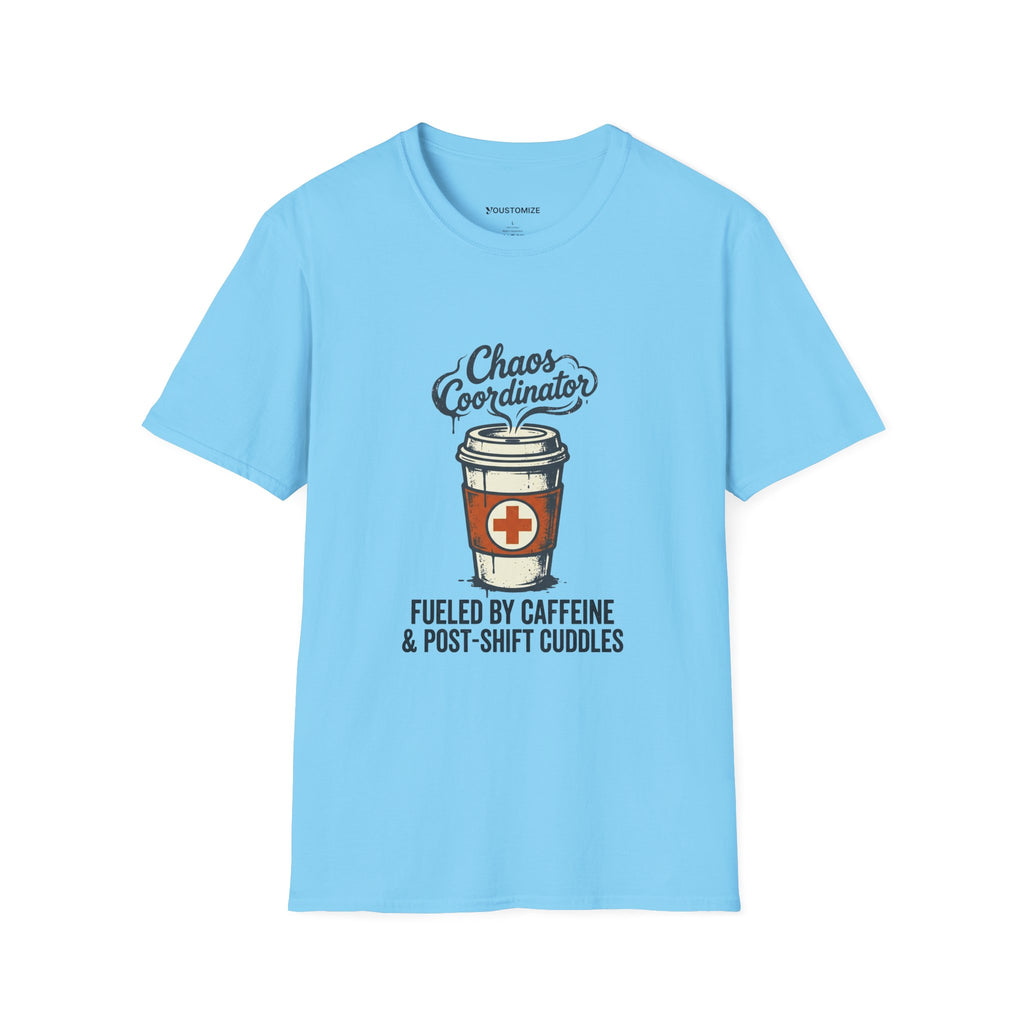 Chaos Coordinator Nurse Mom T-Shirt — Fueled by Caffeine & Post-Shift Cuddles