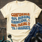 40 Percent Knowledge 60 Percent Faking It Nursing Student Confidence Tee - Sport Grey / XS | YOUSTOMIZE