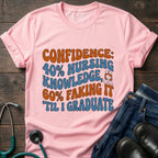 40 Percent Knowledge 60 Percent Faking It Nursing Student Confidence Tee - Sport Grey / XS | YOUSTOMIZE