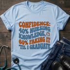 40 Percent Knowledge 60 Percent Faking It Nursing Student Confidence Tee - Sport Grey / XS | YOUSTOMIZE