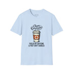 Chaos Coordinator Nurse Mom T-Shirt — Fueled by Caffeine & Post-Shift Cuddles
