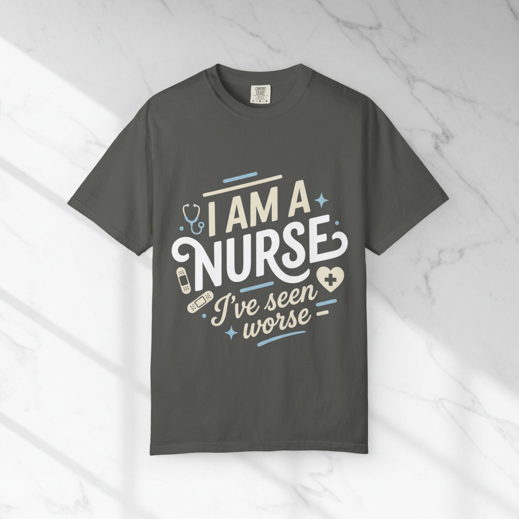 Nurse T-Shirt — "I Am a Nurse, I've Seen Worse" Graphic Tee for Medical Professionals