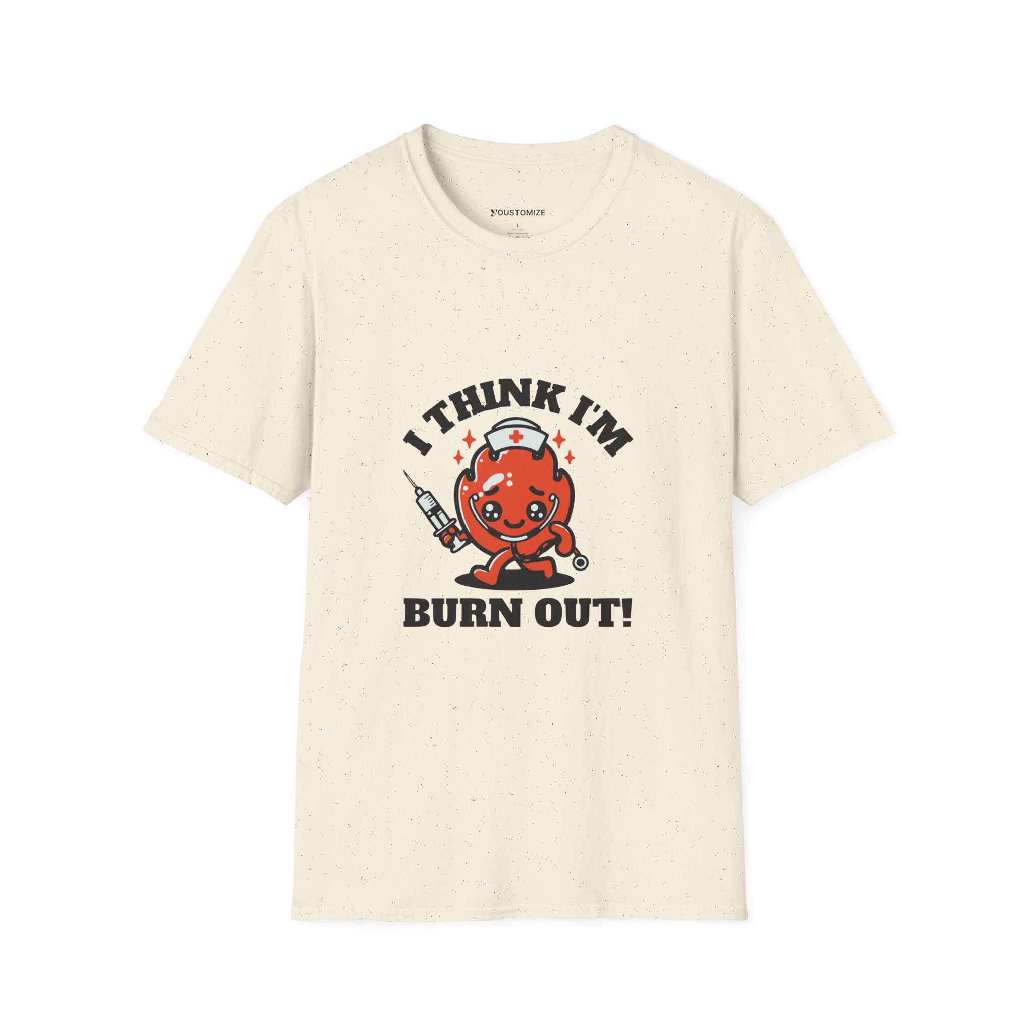 T‑Shirt — “I Think I’m Burn Out!” Cute Nurse Heart Cartoon Tee