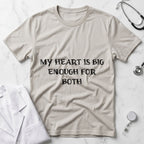 My Heart Is Big Enough For Both Nurse Mom T-Shirt
