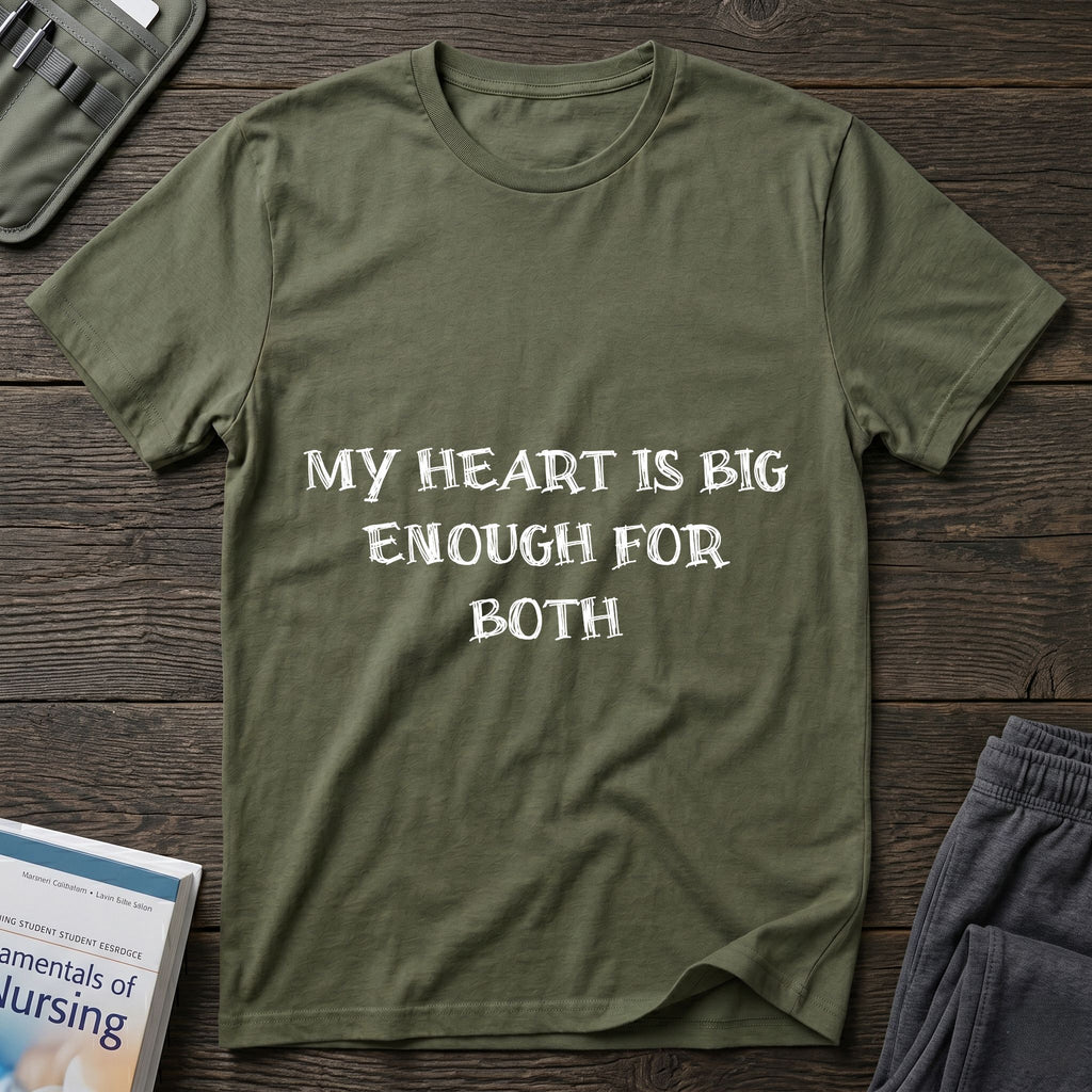 My Heart Is Big Enough For Both Nurse Mom T-Shirt