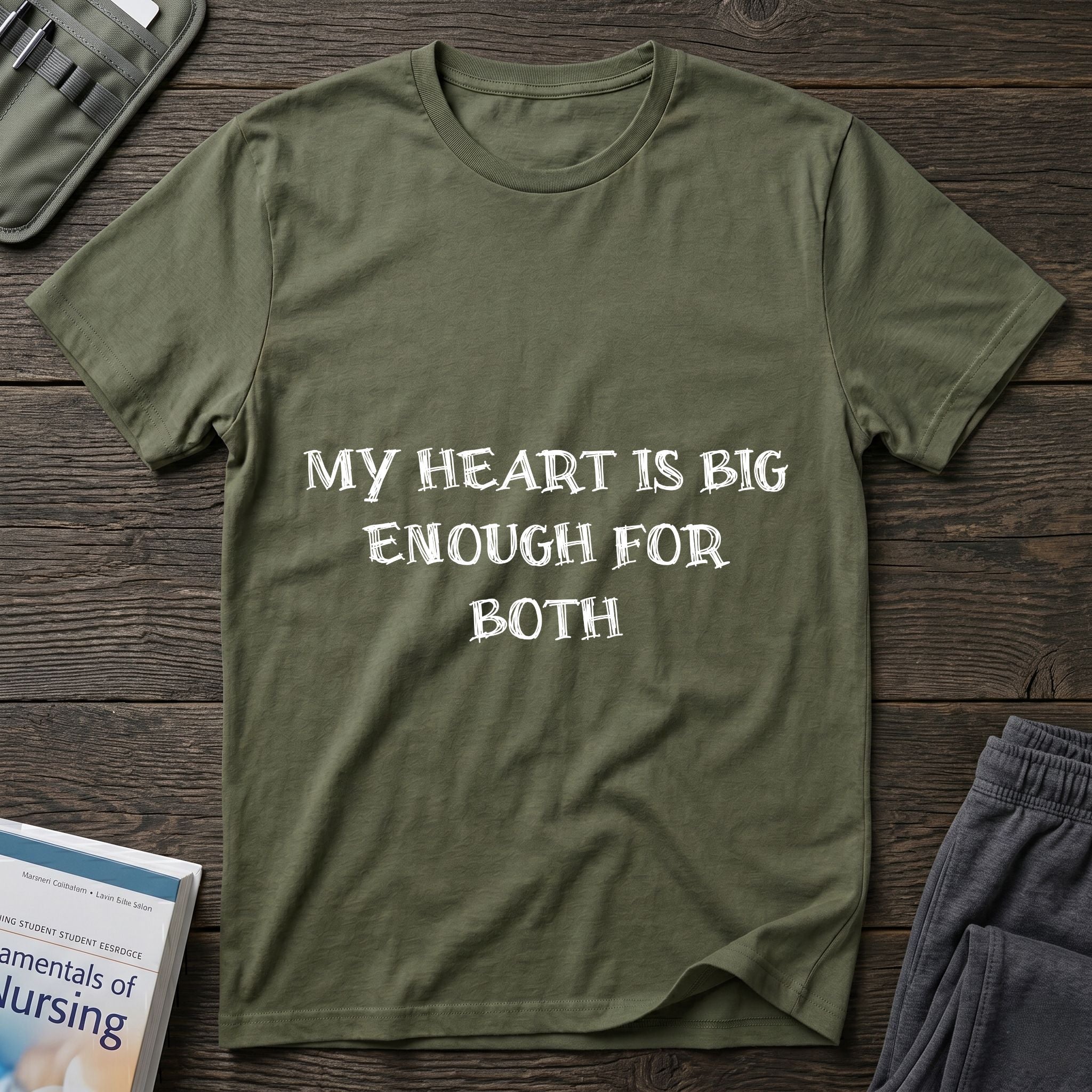 My Heart Is Big Enough For Both Nurse Mom T-Shirt