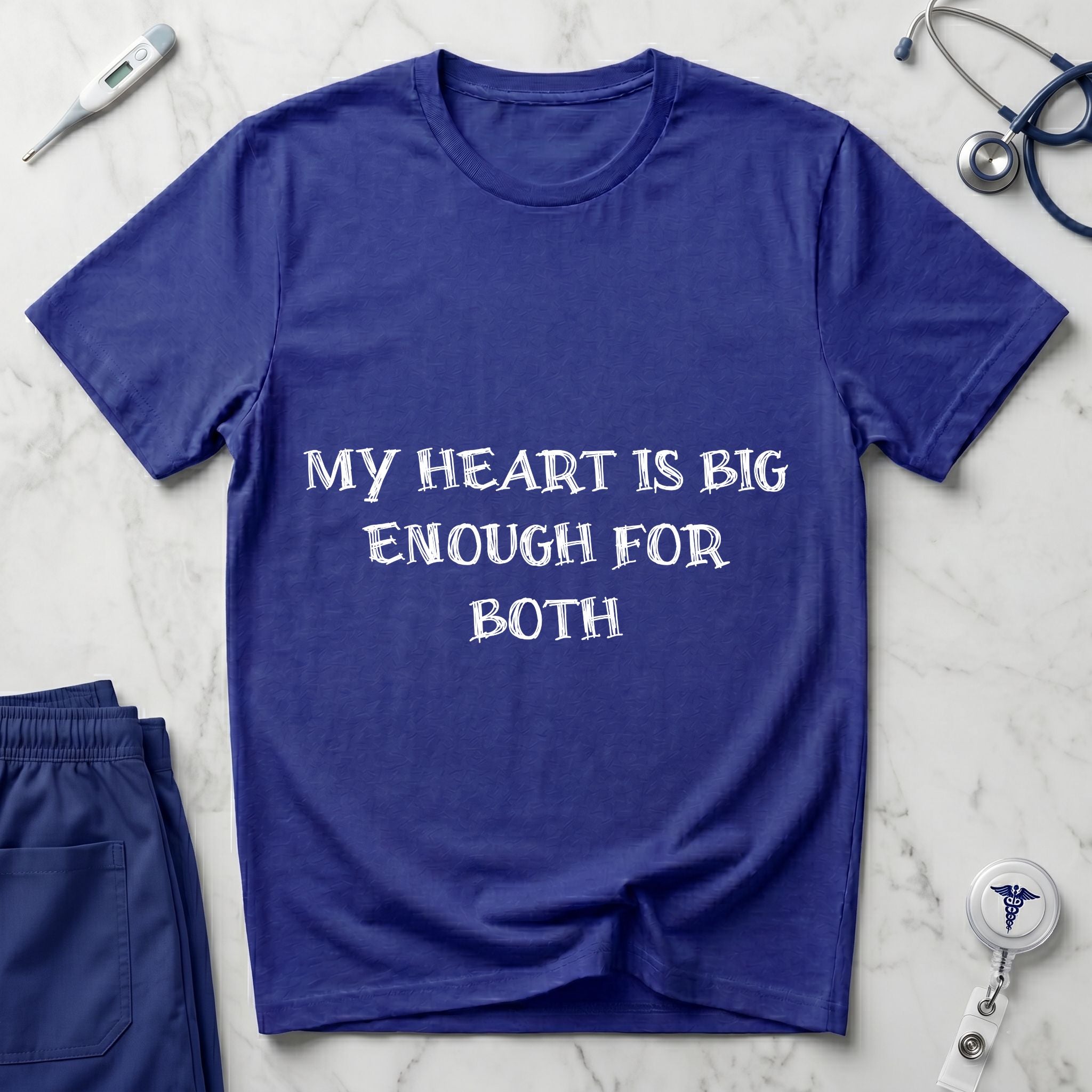 My Heart Is Big Enough For Both Nurse Mom T-Shirt