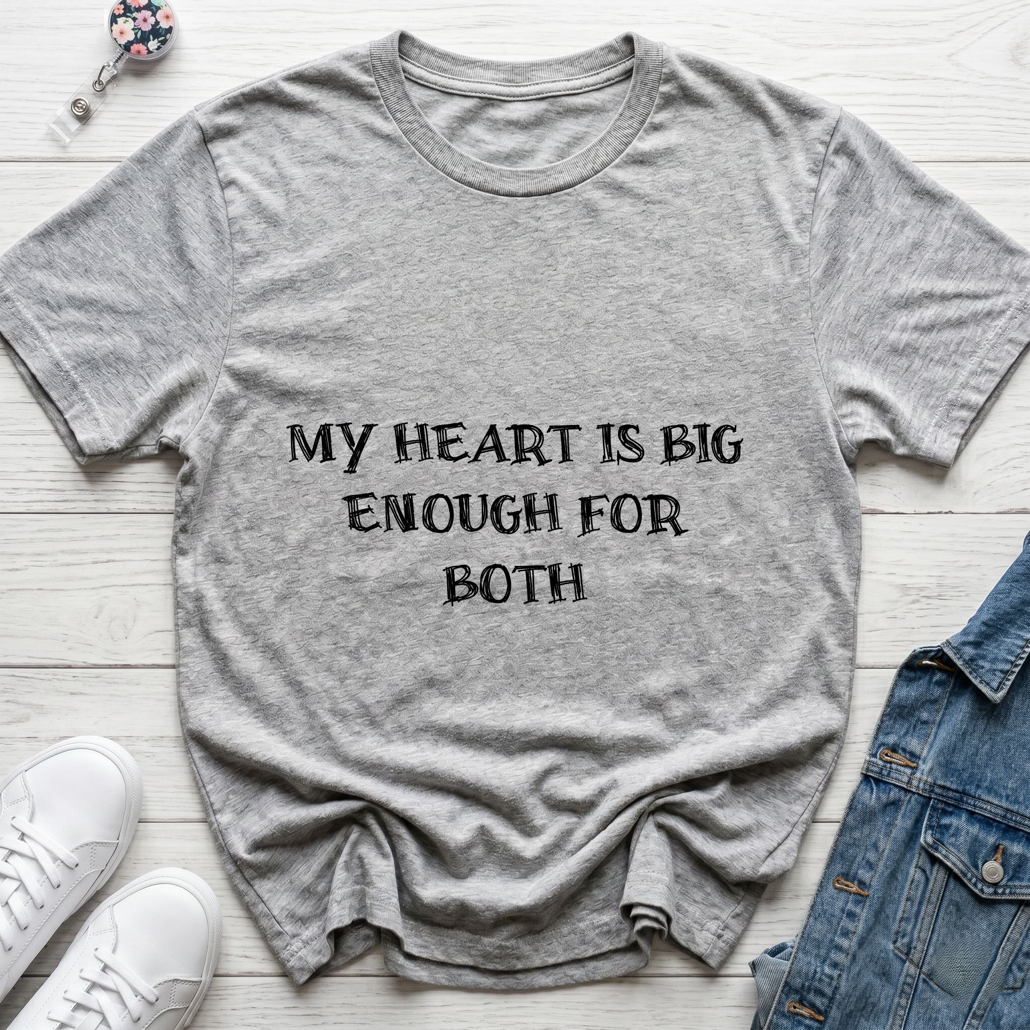 My Heart Is Big Enough For Both Nurse Mom T-Shirt