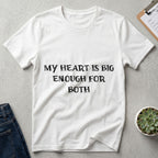 My Heart Is Big Enough For Both Nurse Mom T-Shirt