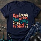Cute Enough to Stop Your Heart Skilled Enough to Start It Nurse Tee - Dark Heather / XS | YOUSTOMIZE