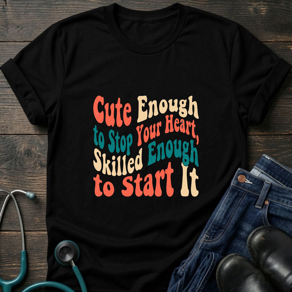 Cute Enough to Stop Your Heart Skilled Enough to Start It Nurse Tee - Dark Heather / XS | YOUSTOMIZE