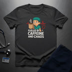 Fueled by Caffeine and Chaos T-Shirt — Funny Nurse/Medic Coffee Tee - YOUSTOMIZE