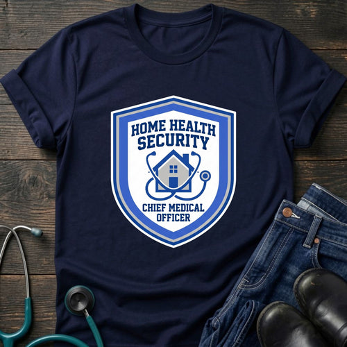 Home Health Security Chief Medical Officer Badge Tee - Navy / XS | YOUSTOMIZE