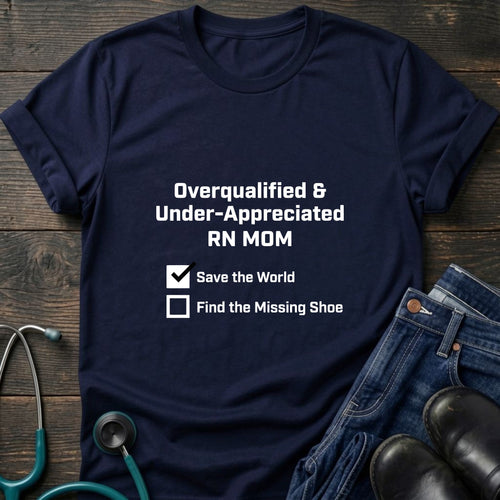 Overqualified Under-Appreciated RN Mom Checklist Tee - Navy / XS | YOUSTOMIZE