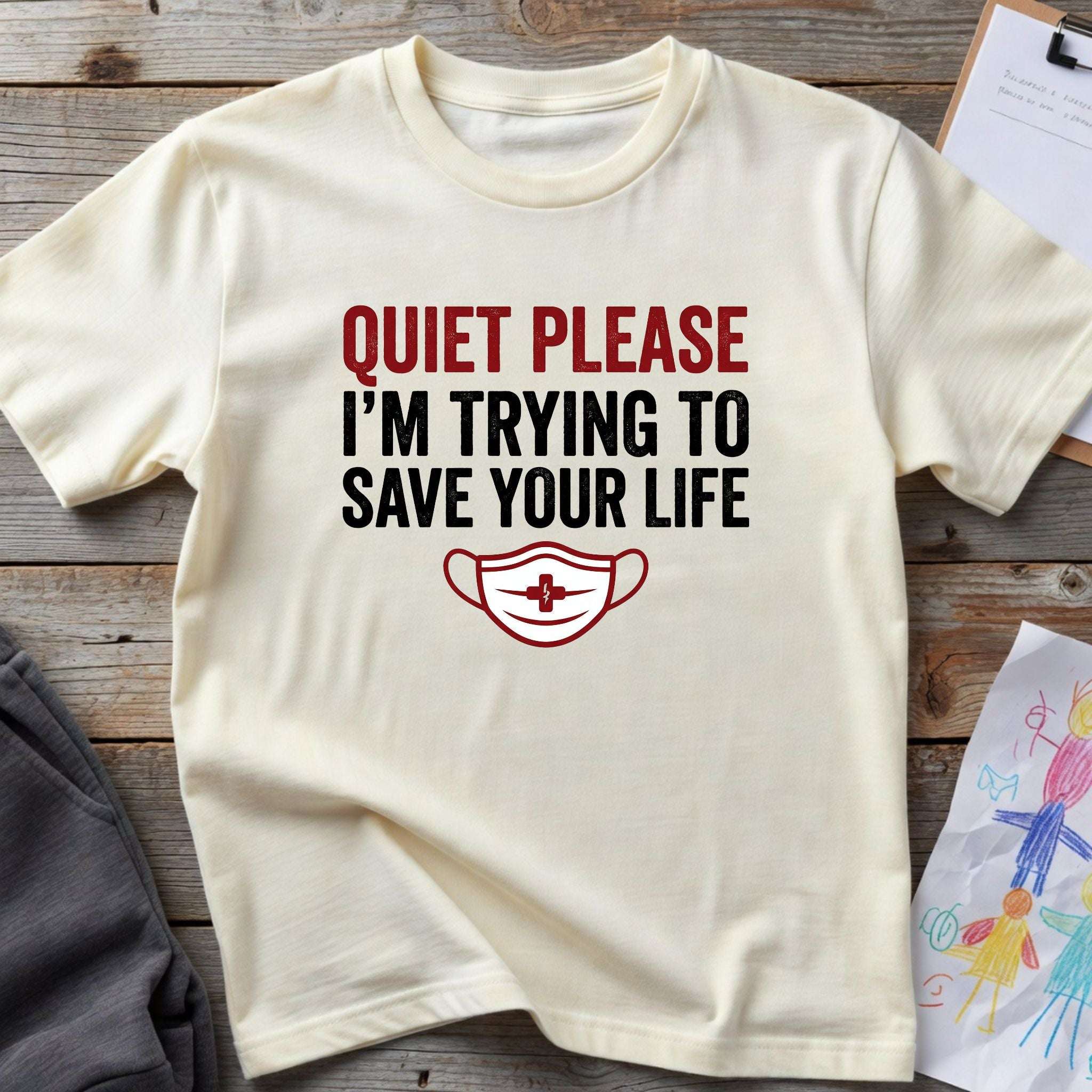 Quiet Please I'm Trying to Save Your Life T-Shirt — Nurse Healthcare Graphic Tee-Sport Grey / XS-YOUSTOMIZE