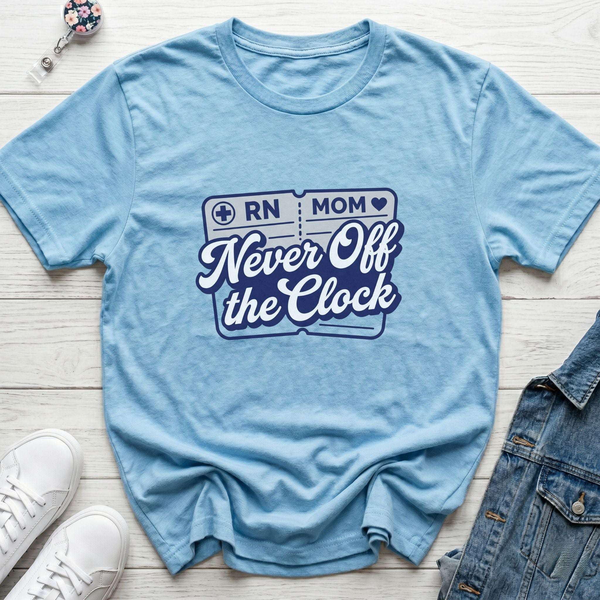 RN Mom T-Shirt — "Never Off the Clock" Nurse Mom Graphic Tee - Sport Grey / XS YOUSTOMIZE